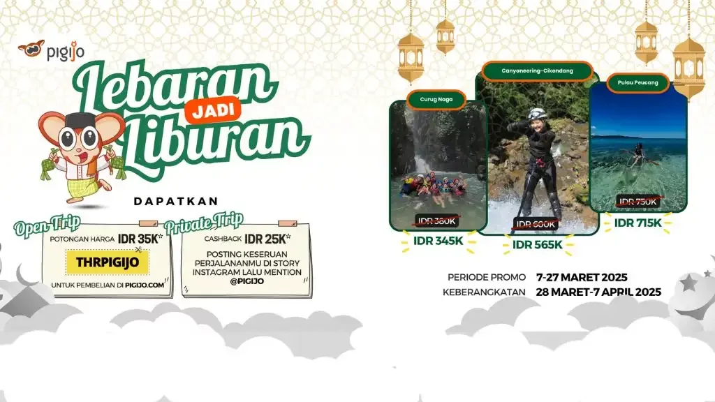 Promo Lebaran Jadi Liburan 2025 Buat Kamu yang Nggak Mudik! Promo pigijo, pigijo, karimunjawa, gunung prau, gunung papandayan, Pulau pahawang, Pulau Peucang, Lebaran, lebaran jadi liburan, thr